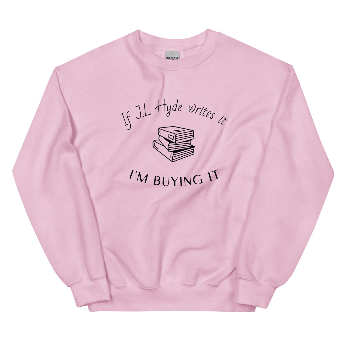 If JL Writes It Unisex Sweatshirt
