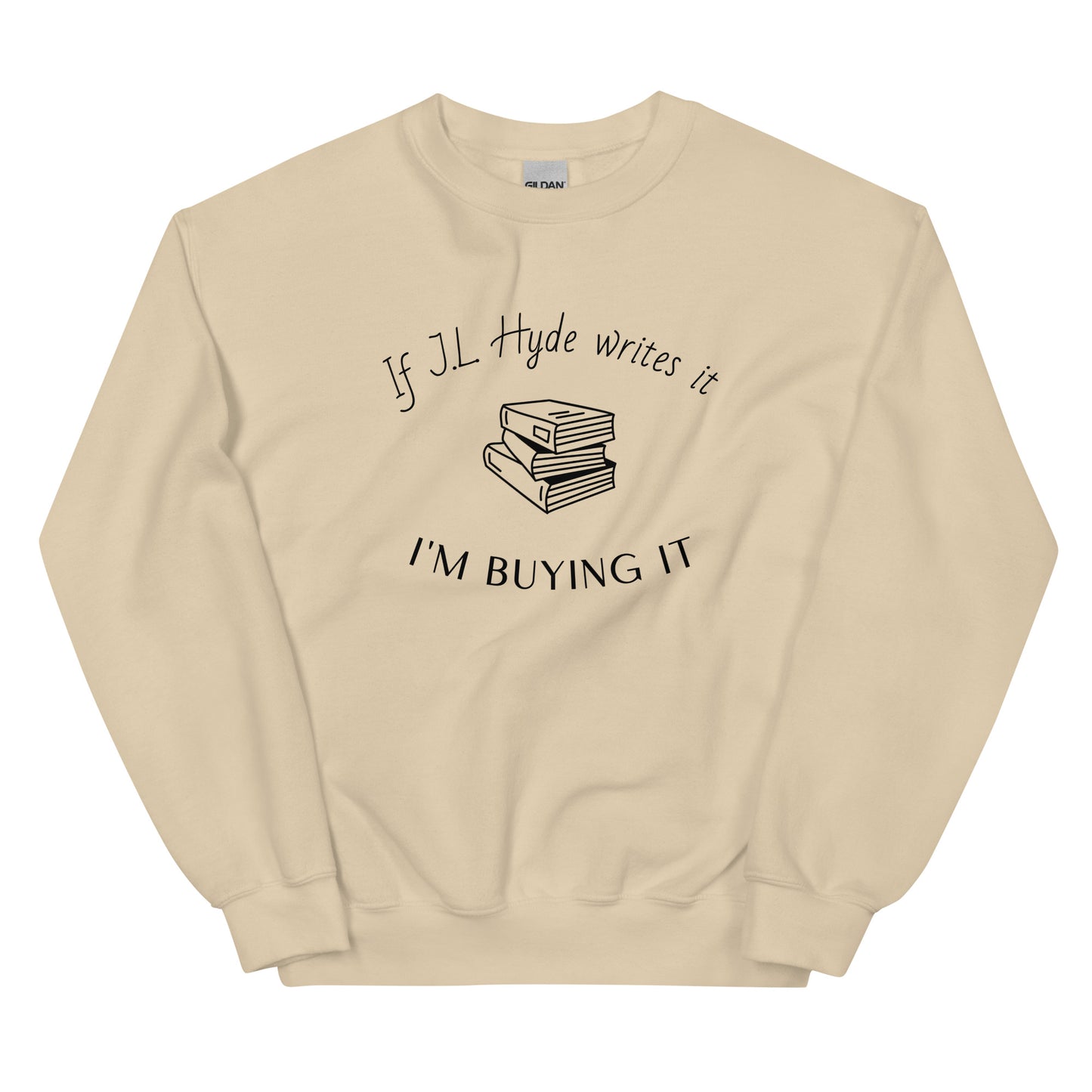 If JL Writes It Unisex Sweatshirt