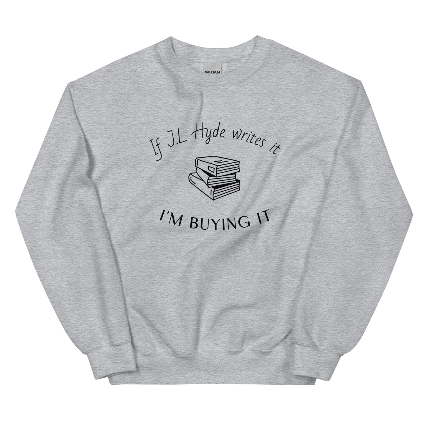If JL Writes It Unisex Sweatshirt