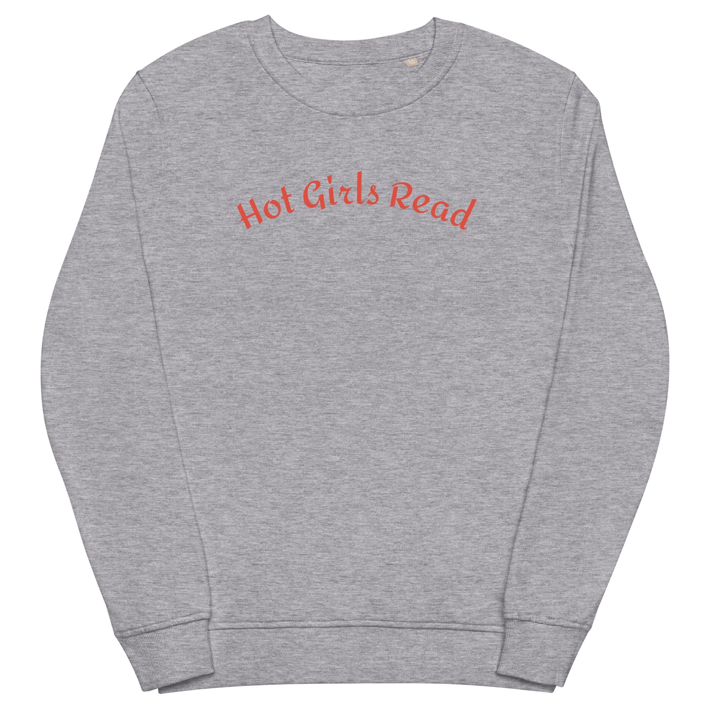 Hot Girls Unisex organic sweatshirt